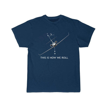THIS IS HOW WE ROLL DESIGNED T SHIRT THE AV8R